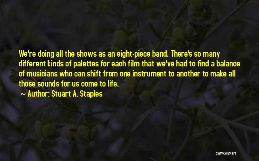 Band Instrument Quotes By Stuart A. Staples