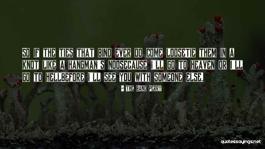 Band Lyrics Quotes By The Band Perry Band Lyrics Quotes By The Band Perry