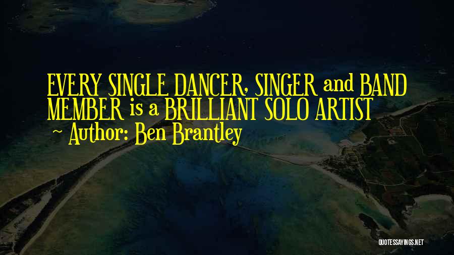 Band Member Quotes By Ben Brantley