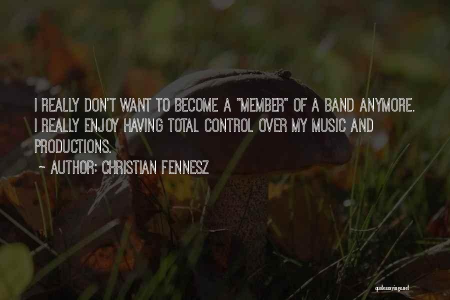 Band Member Quotes By Christian Fennesz