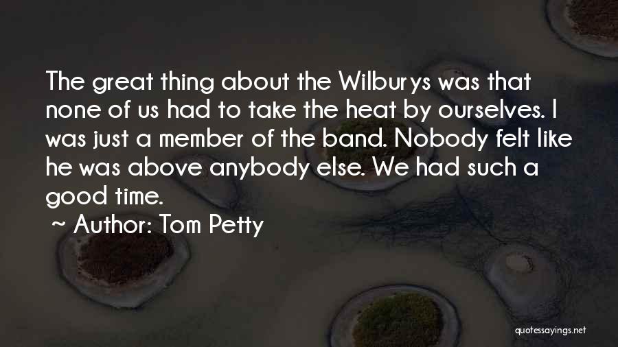 Band Member Quotes By Tom Petty