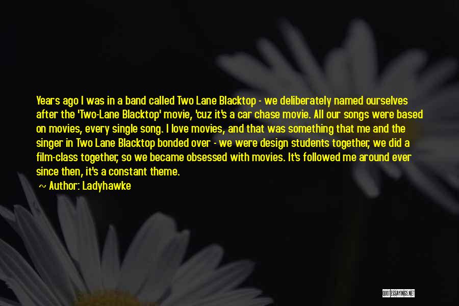 Band Obsessed Quotes By Ladyhawke