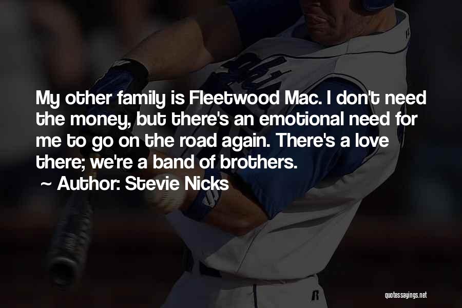 Band Of Brothers Quotes By Stevie Nicks