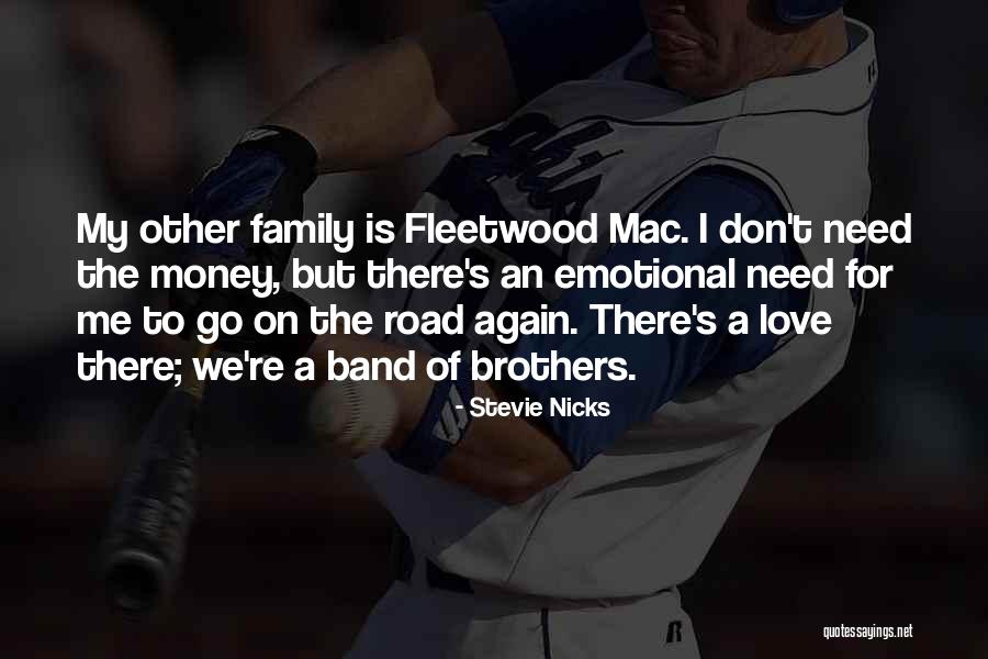 Band Of Brothers Quotes By Stevie Nicks