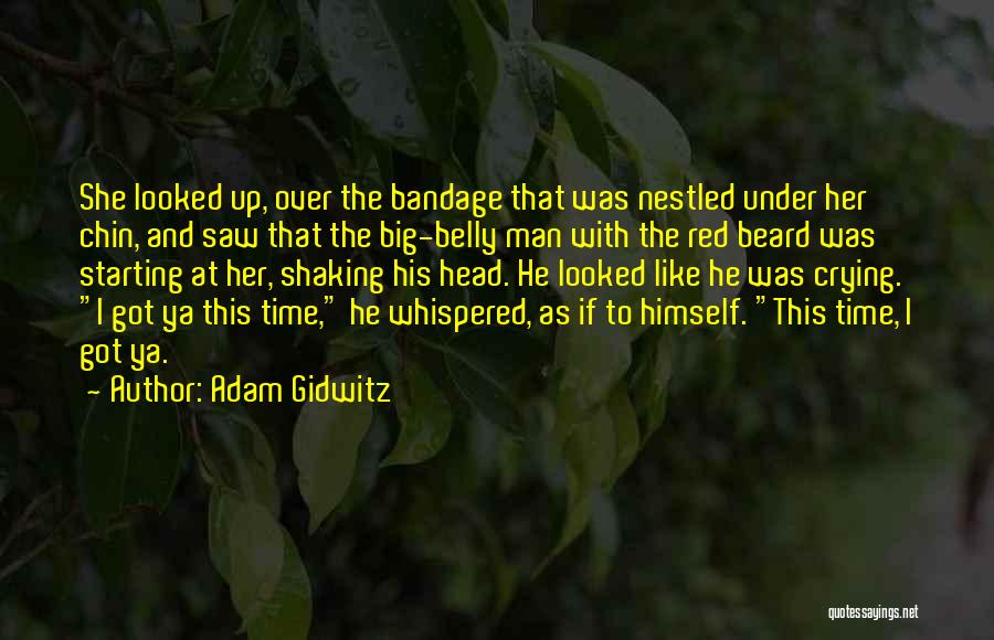 Bandage Quotes By Adam Gidwitz