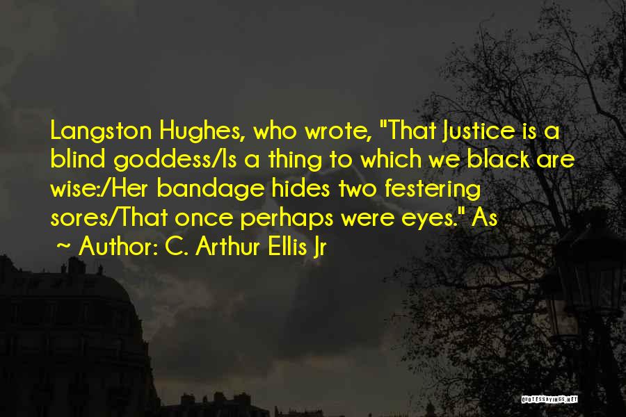 Bandage Quotes By C. Arthur Ellis Jr