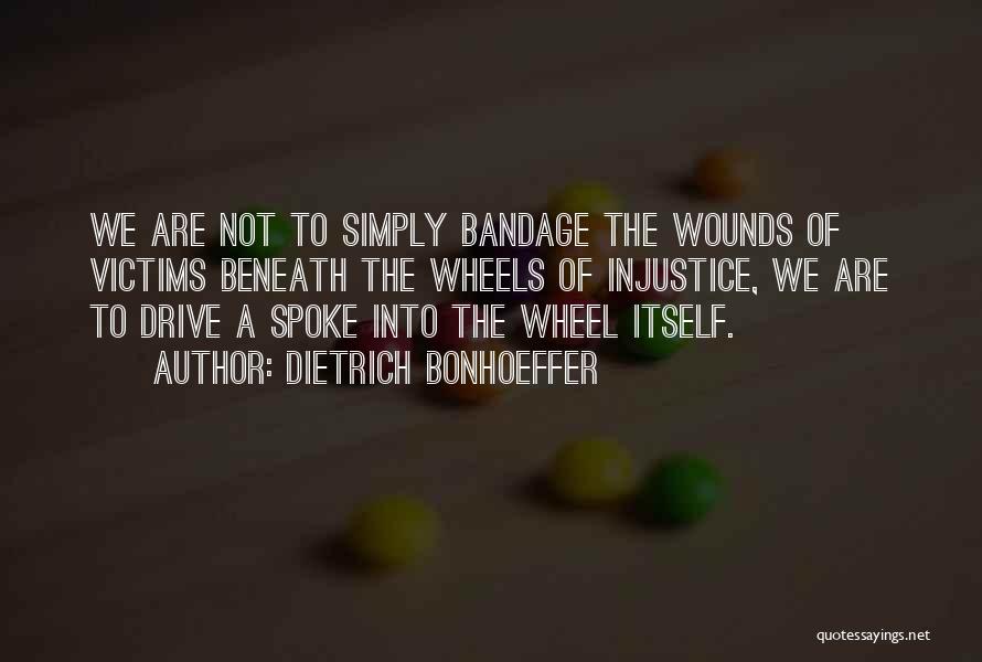 Bandage Quotes By Dietrich Bonhoeffer