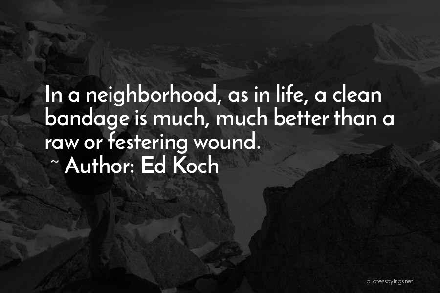 Bandage Quotes By Ed Koch