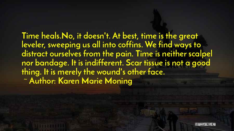 Bandage Quotes By Karen Marie Moning