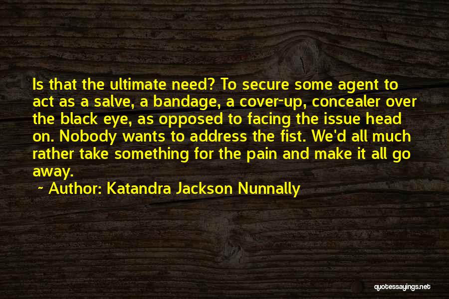 Bandage Quotes By Katandra Jackson Nunnally