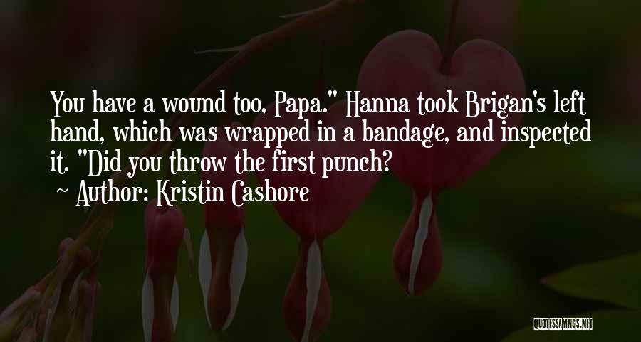 Bandage Quotes By Kristin Cashore