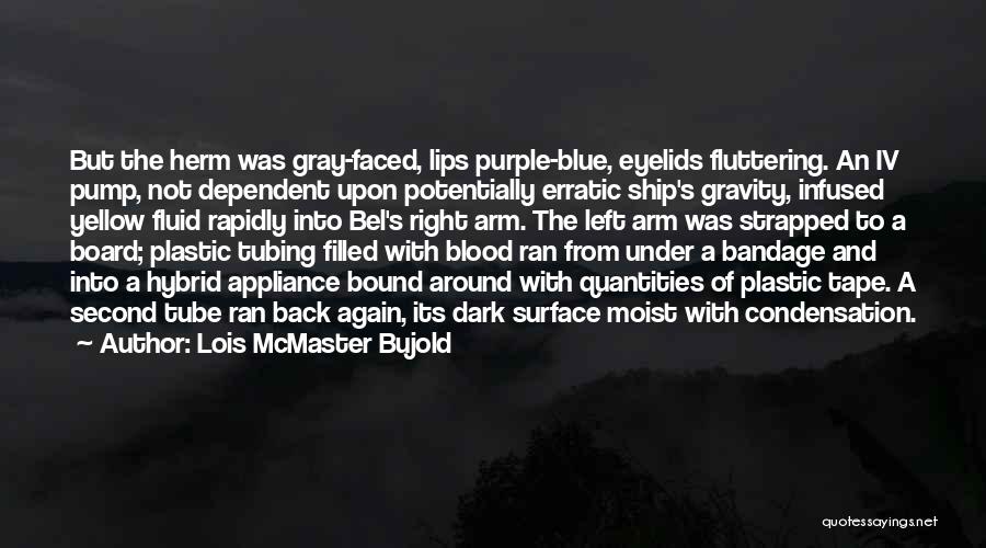 Bandage Quotes By Lois McMaster Bujold