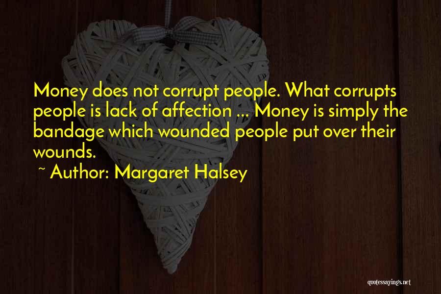 Bandage Quotes By Margaret Halsey