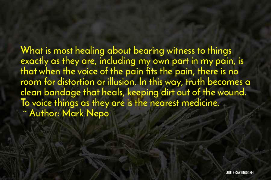 Bandage Quotes By Mark Nepo