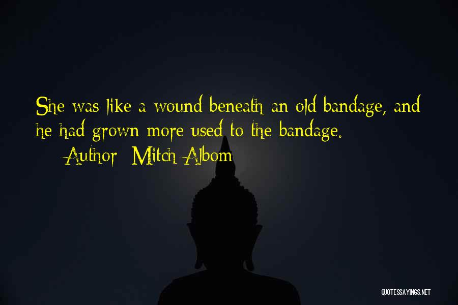 Bandage Quotes By Mitch Albom