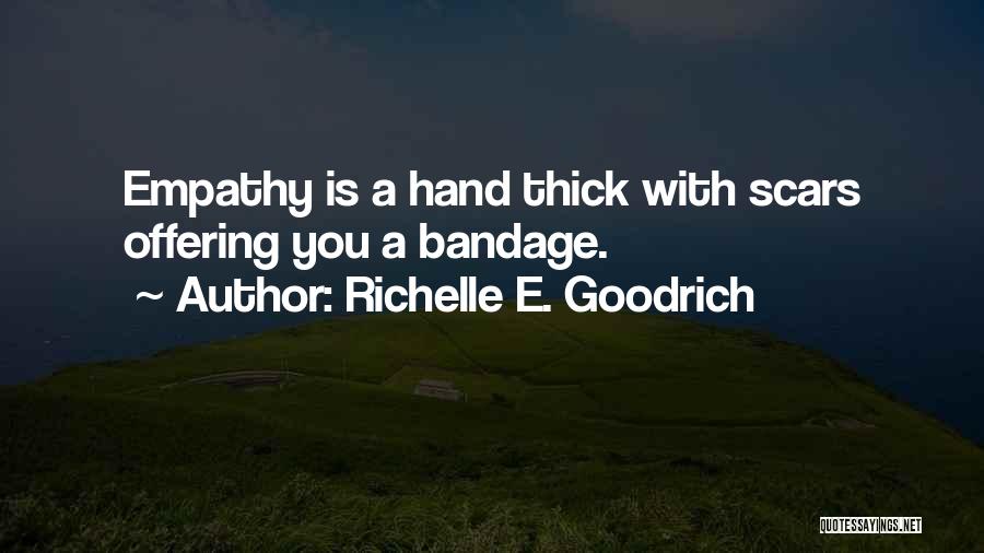 Bandage Quotes By Richelle E. Goodrich Bandage Quotes By Richelle E. Goodrich