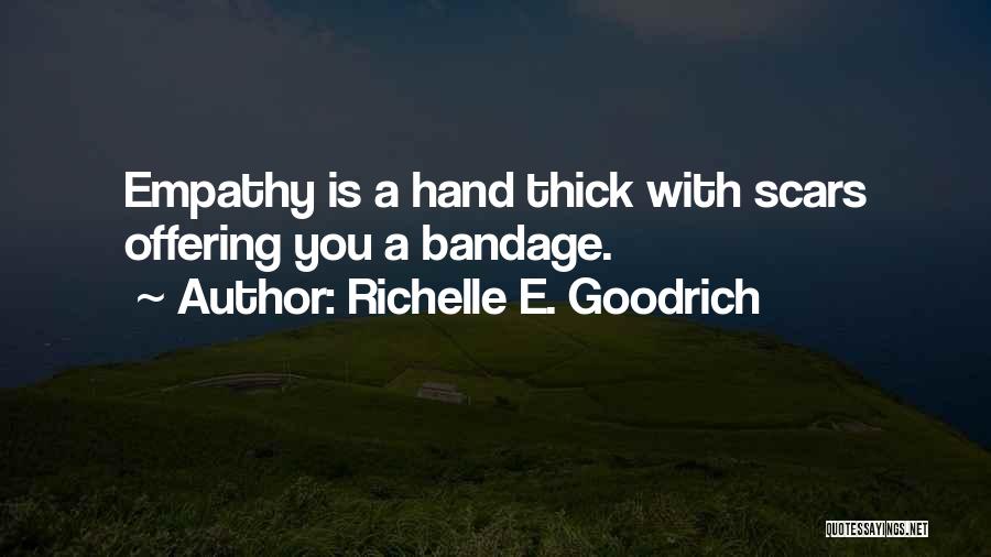 Bandage Quotes By Richelle E. Goodrich