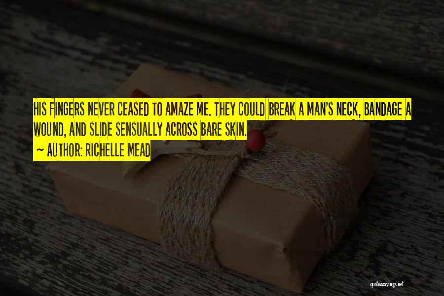 Bandage Quotes By Richelle Mead