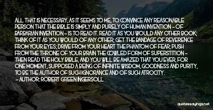 Bandage Quotes By Robert Green Ingersoll