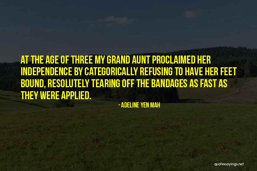 Bandages Quotes By Adeline Yen Mah