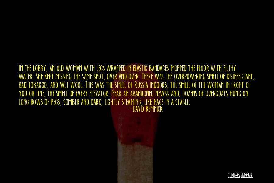 Bandages Quotes By David Remnick