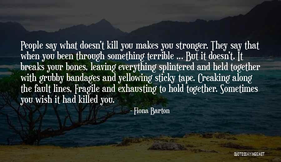 Bandages Quotes By Fiona Barton Bandages Quotes By Fiona Barton