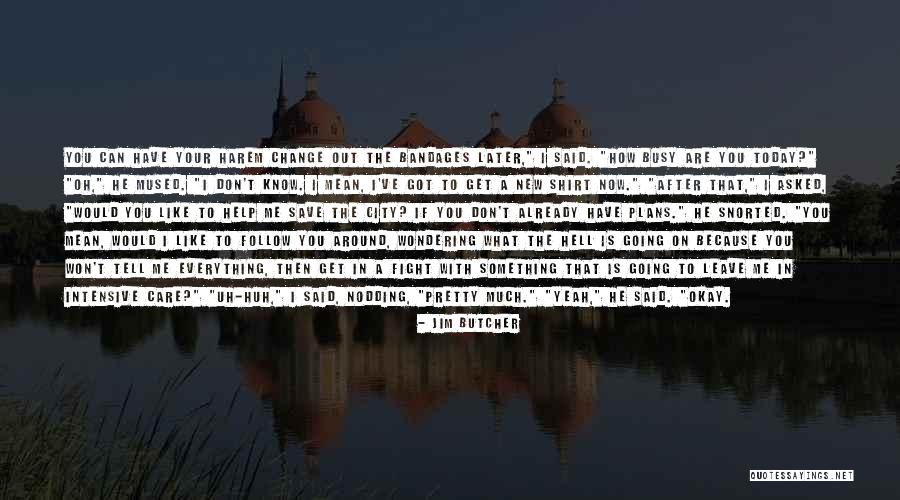 Bandages Quotes By Jim Butcher Bandages Quotes By Jim Butcher