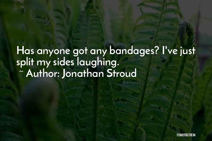 Bandages Quotes By Jonathan Stroud