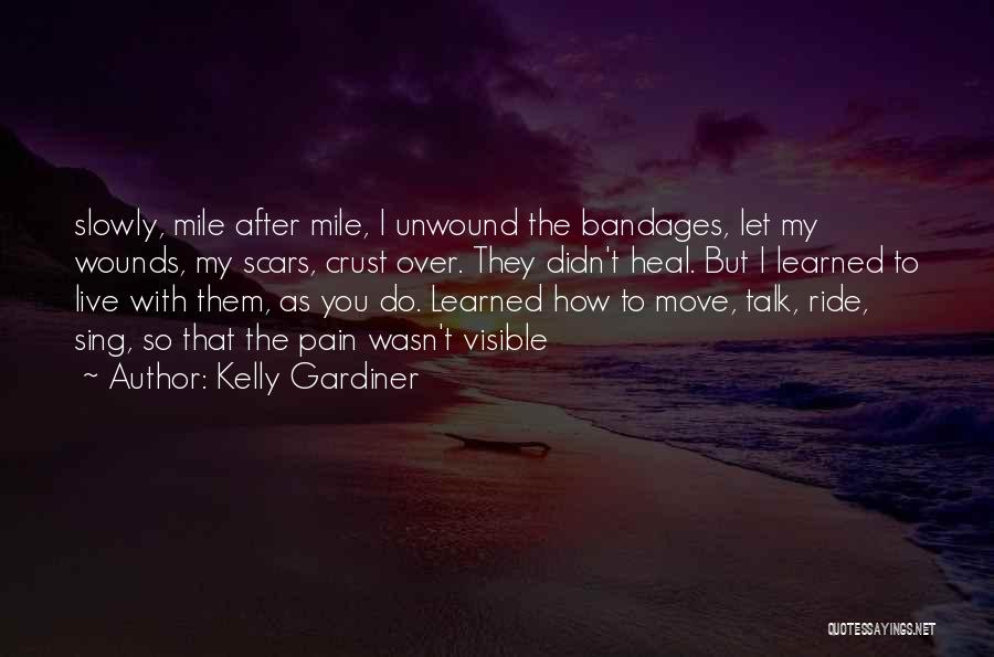Bandages Quotes By Kelly Gardiner