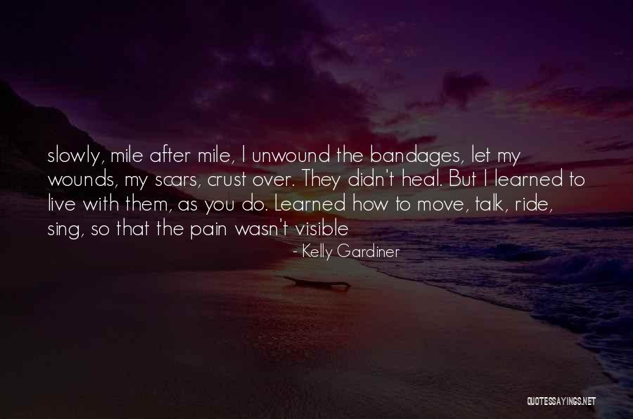 Bandages Quotes By Kelly Gardiner