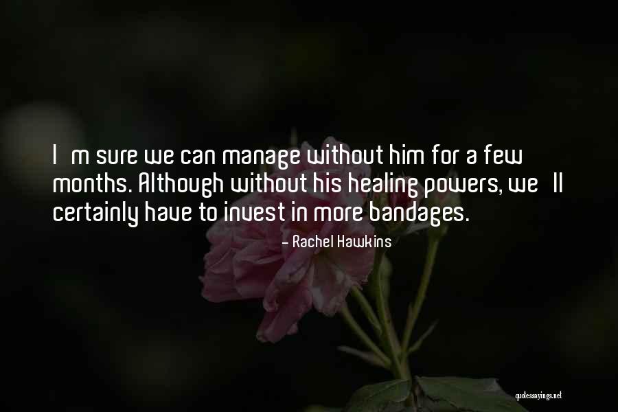Bandages Quotes By Rachel Hawkins Bandages Quotes By Rachel Hawkins