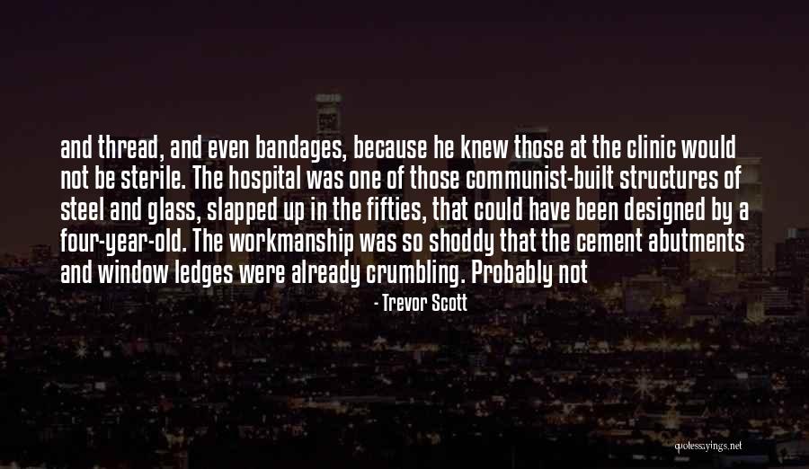 Bandages Quotes By Trevor Scott Bandages Quotes By Trevor Scott