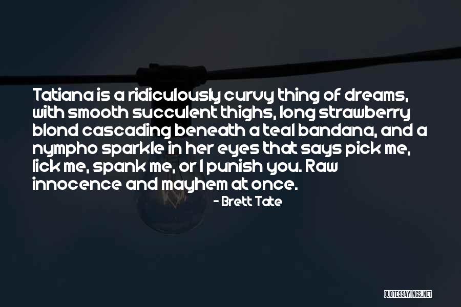 Bandana Quotes By Brett Tate Bandana Quotes By Brett Tate