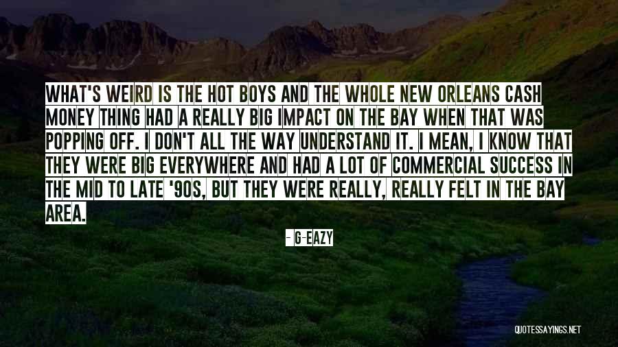 Bandaru Son Quotes By G-Eazy Bandaru Son Quotes By G-Eazy