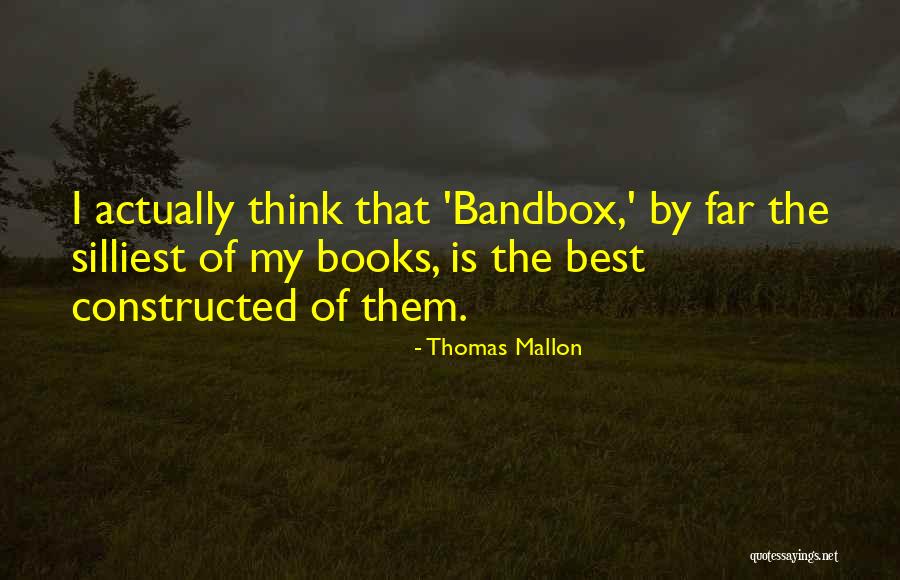 Bandbox Quotes By Thomas Mallon Bandbox Quotes By Thomas Mallon