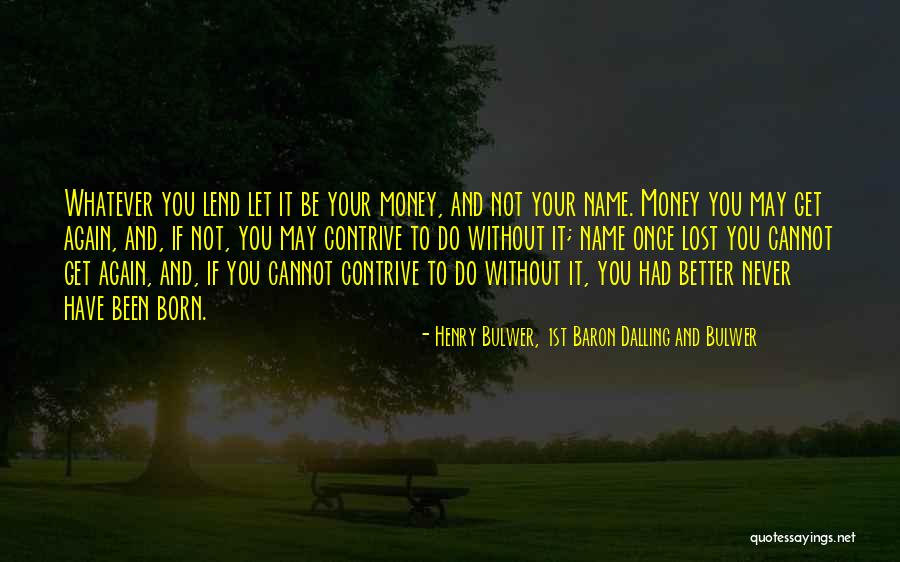 Bandeiras Da Quotes By Henry Bulwer, 1st Baron Dalling And Bulwer