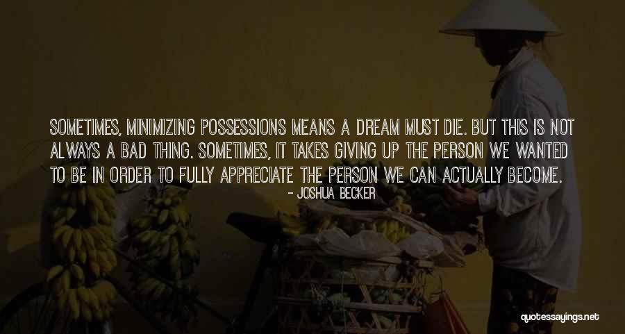 Bandekar College Quotes By Joshua Becker Bandekar College Quotes By Joshua Becker