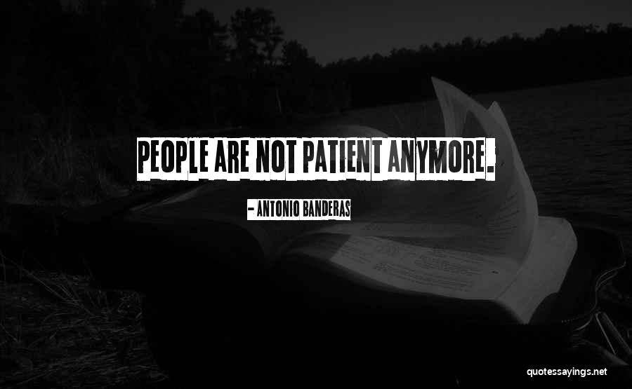 Banderas Quotes By Antonio Banderas Banderas Quotes By Antonio Banderas