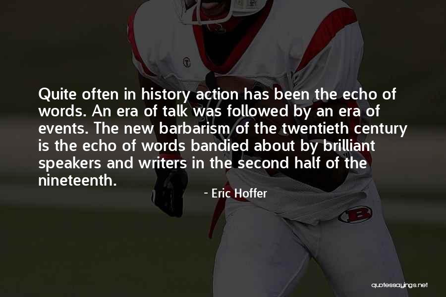 Bandied Quotes By Eric Hoffer Bandied Quotes By Eric Hoffer