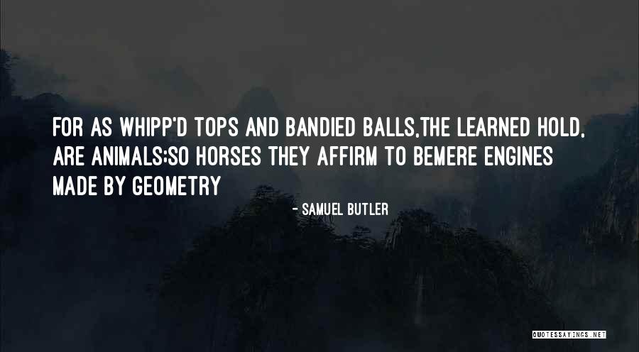 Bandied Quotes By Samuel Butler Bandied Quotes By Samuel Butler