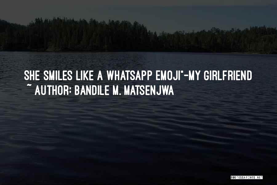 Bandile M. Matsenjwa Quotes 1472237