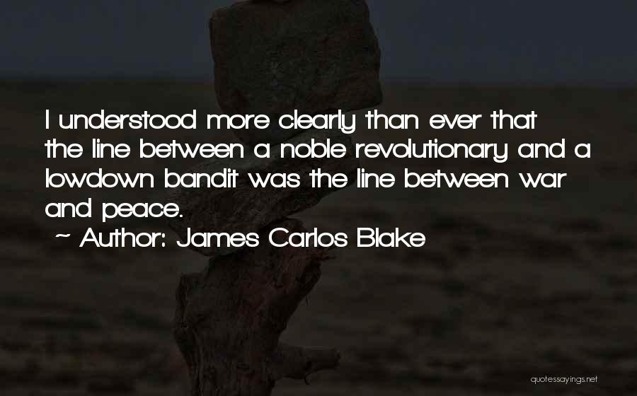 Bandit Quotes By James Carlos Blake