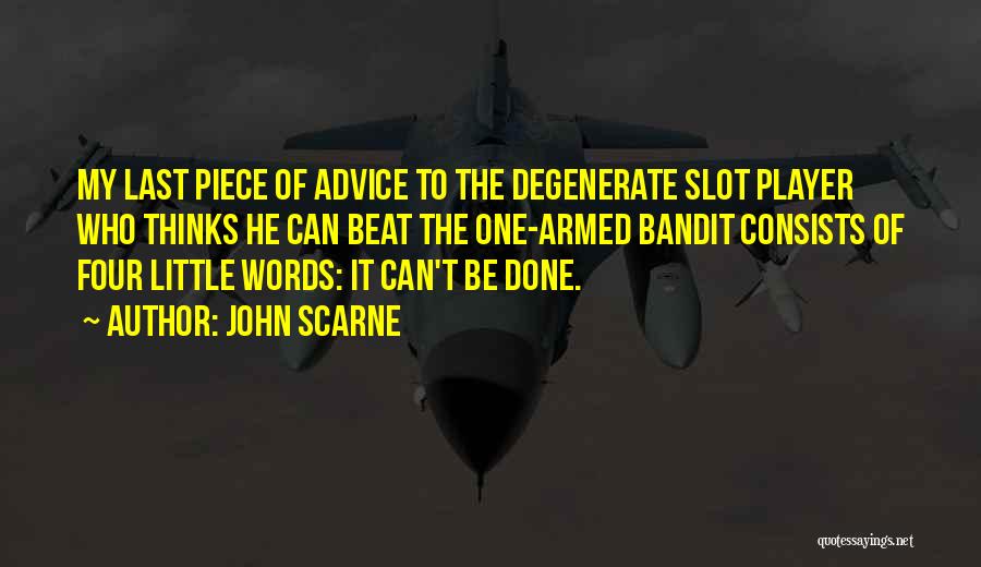 Bandit Quotes By John Scarne