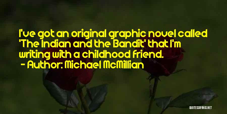 Bandit Quotes By Michael McMillian