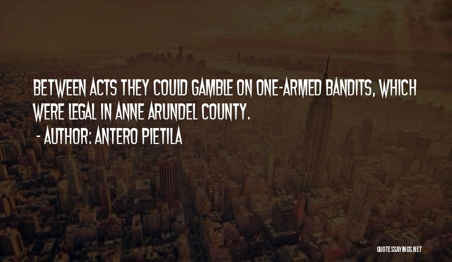 Bandits Quotes By Antero Pietila