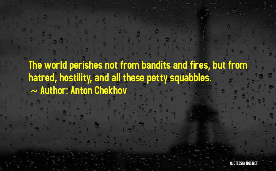 Bandits Quotes By Anton Chekhov