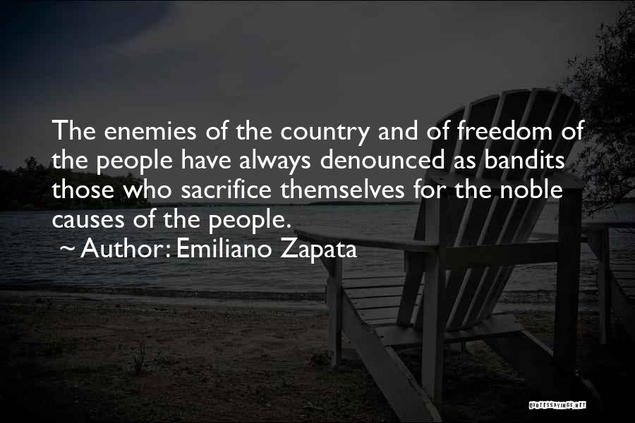 Bandits Quotes By Emiliano Zapata