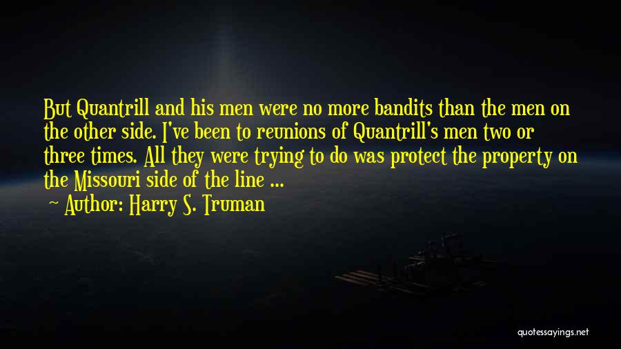 Bandits Quotes By Harry S. Truman