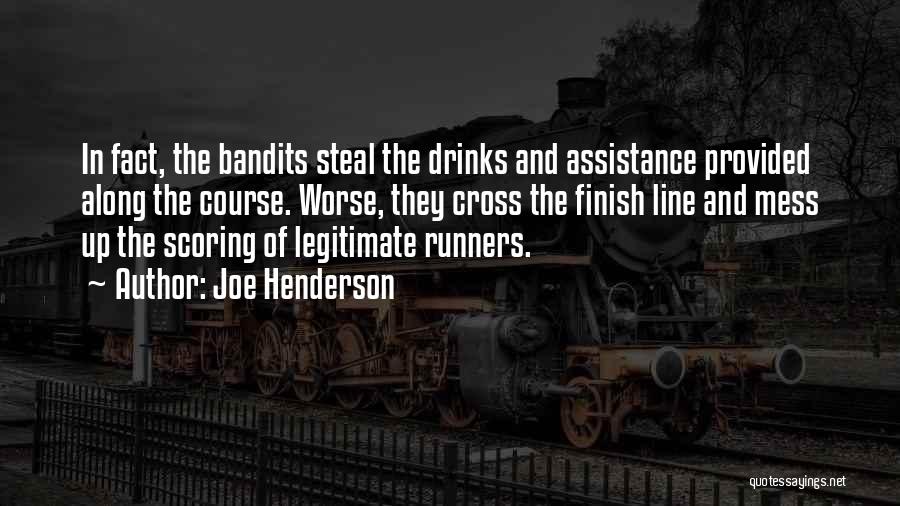 Bandits Quotes By Joe Henderson