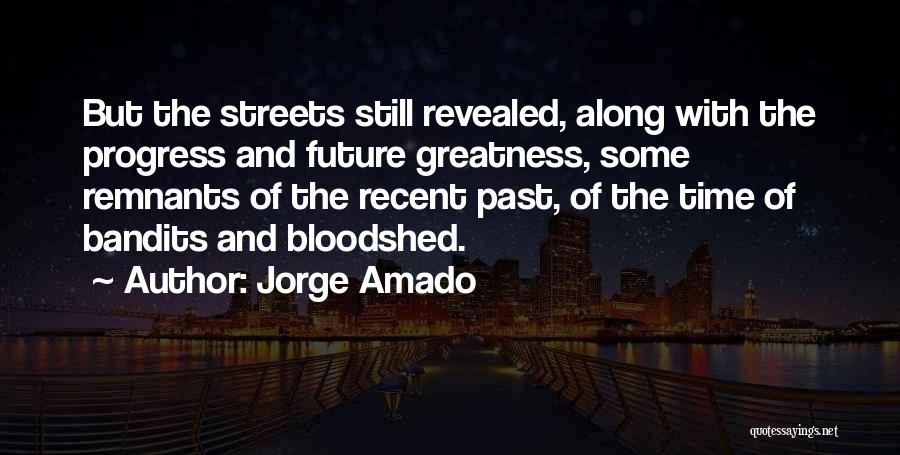 Bandits Quotes By Jorge Amado